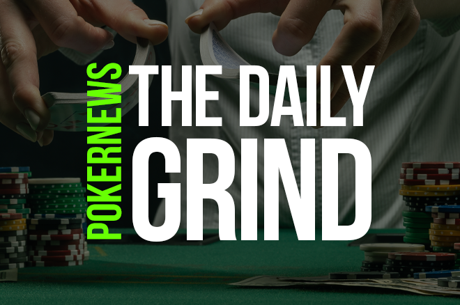 The Daily Grind: Satu lagi Minggu Besar Poker Online