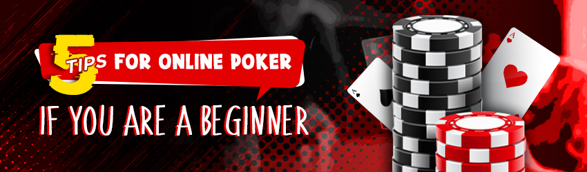 5 Poker Tips For Beginner