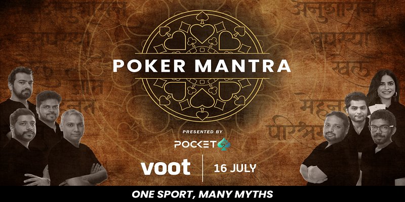 Voot bermitra dengan Pocket52 Poker Sports League, untuk menyenangkan pemirsanya dengan Poker Mantra, seri dokumenter realitas pertama di Poker di India!